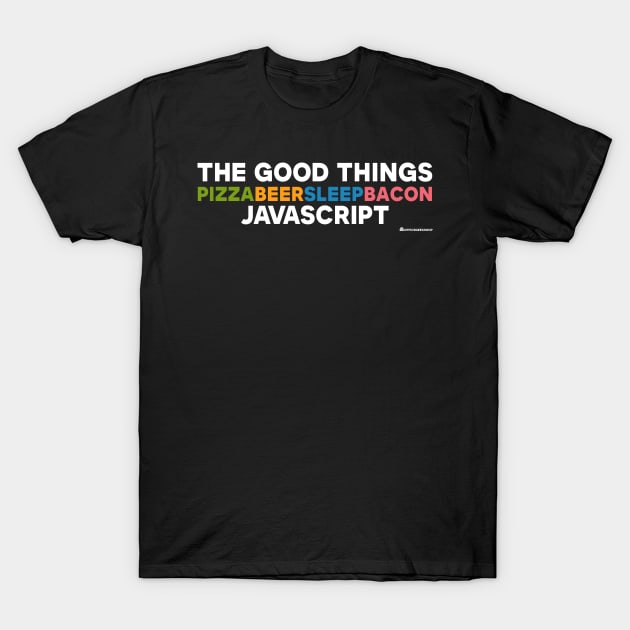 THE GOOD THINGS T-Shirt by officegeekshop